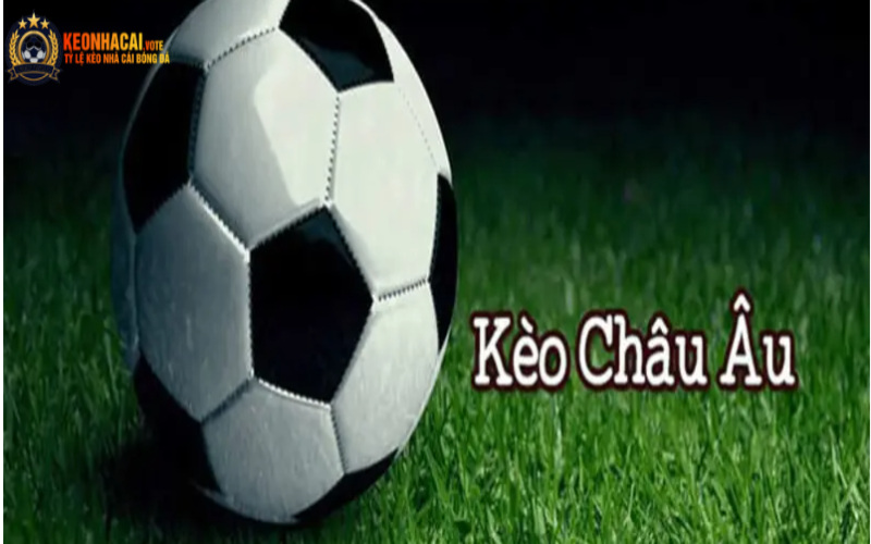 Kèo Nhà Cái ⭐️ Kèo Bóng Đá Trực Tuyến Hôm Nay | Tỷ Lệ KeoNhaCai5 9 Kèo Châu Âu - một trong những loại kèo nhà cái phổ biến