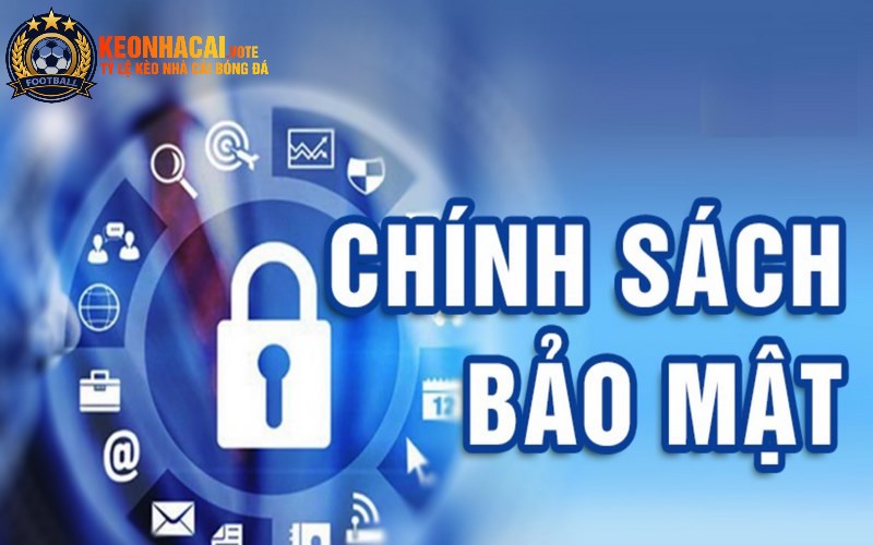 Chính Sách Bảo Mật Cùng Những Quy Định Bạn Cần Nắm Rõ 3 Kèo nhà cái cam kết bảo vệ thông tin của khách hàng an toàn nhất